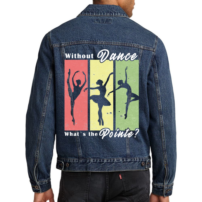 Ballet Dance Dancer Sayings Vintage Ballerina Gift 21 Balle Ballerina Men Denim Jacket | Artistshot