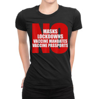 No Masks Lockdowns Vaccine Mandates Or Passports T Shirt Ladies Fitted T-shirt | Artistshot