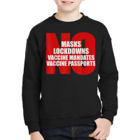 No Masks Lockdowns Vaccine Mandates Or Passports T Shirt Youth Sweatshirt | Artistshot