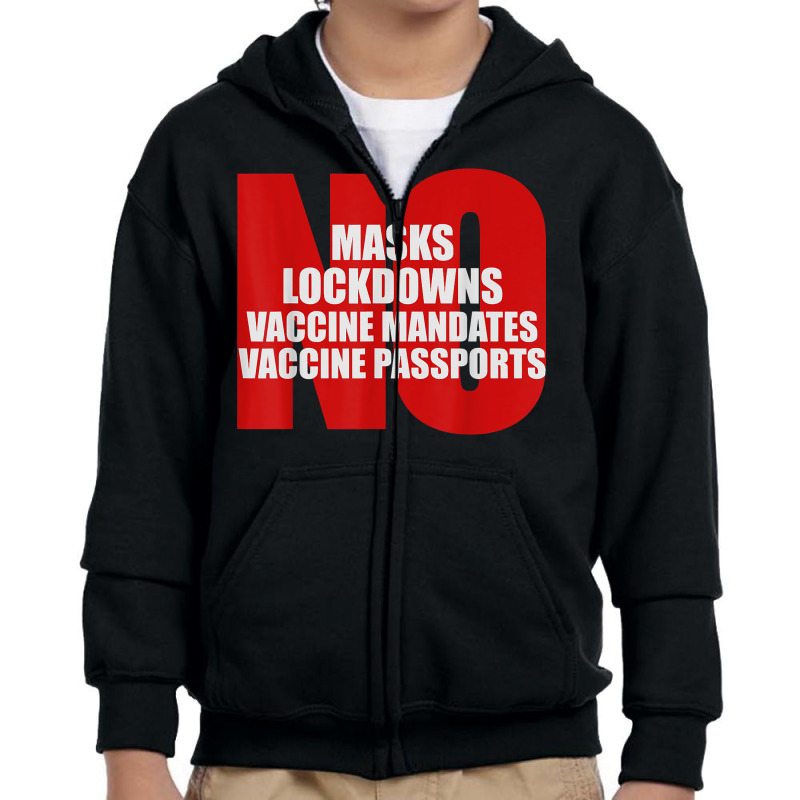 No Masks Lockdowns Vaccine Mandates Or Passports T Shirt Youth Zipper Hoodie by harmanyuan | Artistshot