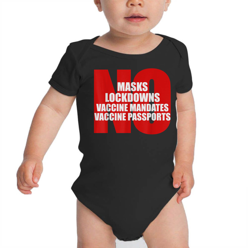 No Masks Lockdowns Vaccine Mandates Or Passports T Shirt Baby Bodysuit by harmanyuan | Artistshot