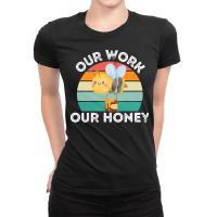 Bee Vegan T  Shirt Our Work Our Honey Bee Vegan Plantbased Funny Novel Ladies Fitted T-shirt | Artistshot