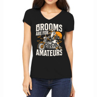 Cycling Brooms Are For Amateurs Witch Biker Halloween Funny336 Women's V-neck T-shirt | Artistshot