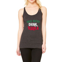 Save Water Drink Tequila T Shirt Funny Cinco De Mayo Gift T Shirt Racerback Tank | Artistshot