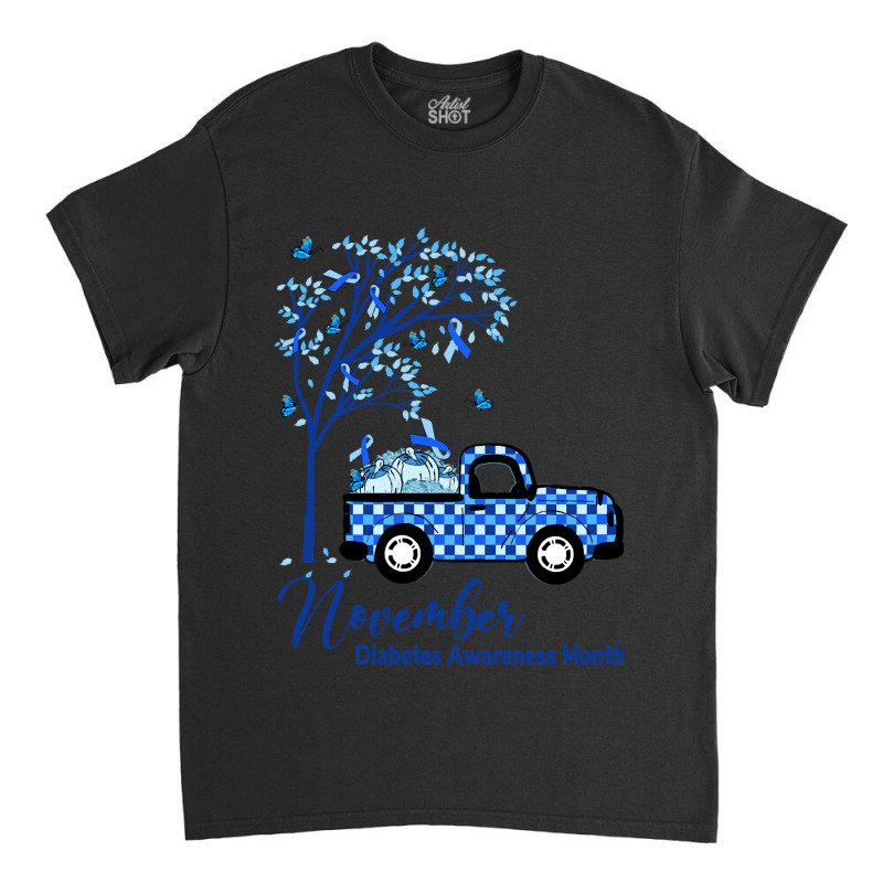 Diabetes Awareness Blue November Month 80 Diabetic Disease Classic T-shirt by stress | Artistshot