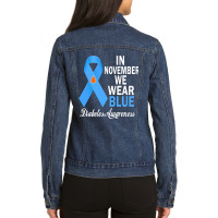 Diabetes Diabetic Diabetes Awareness In November We Wear Blue Diabetes Ladies Denim Jacket | Artistshot