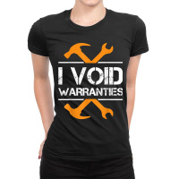 Mechanic I Void Warranties Car Mechanic 675 Ladies Fitted T-shirt | Artistshot