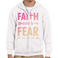 Faith Over Fear Youth Zipper Hoodie | Artistshot