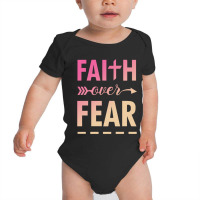 Faith Over Fear Baby Bodysuit | Artistshot