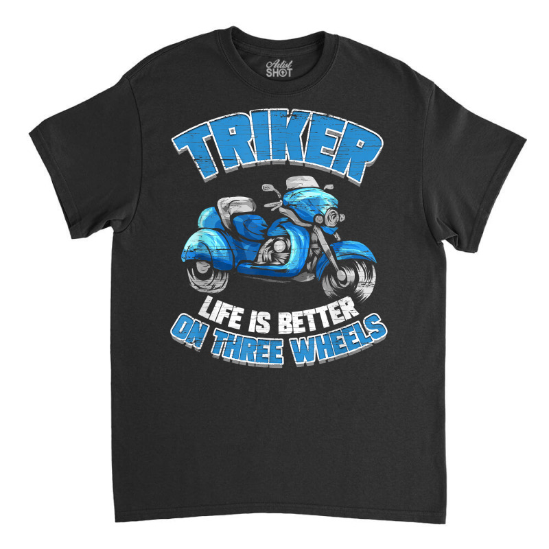 Triker Motorcycle Trike Motortrike Three Wheeler Biker Gift T Shirt Classic T-shirt by copedoire | Artistshot