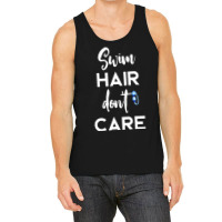 Swim Hair Don't Care T Shirt Cool Gift For Men Women Ad Kids Tank Top | Artistshot