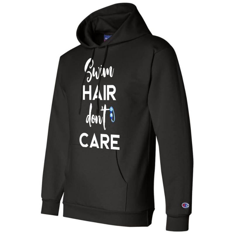 Swim Hair Don't Care T Shirt Cool Gift For Men Women Ad Kids Champion Hoodie | Artistshot