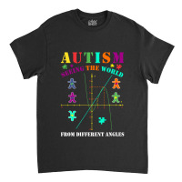 Autism Awareness - Autism Seeing World From Different Angles Classic T-shirt | Artistshot