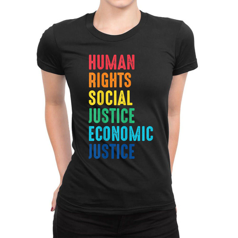 Economic Justice Human Rights Social Justice Freedom T Shirt Ladies Fitted T-Shirt by kasaqcsegurc | Artistshot