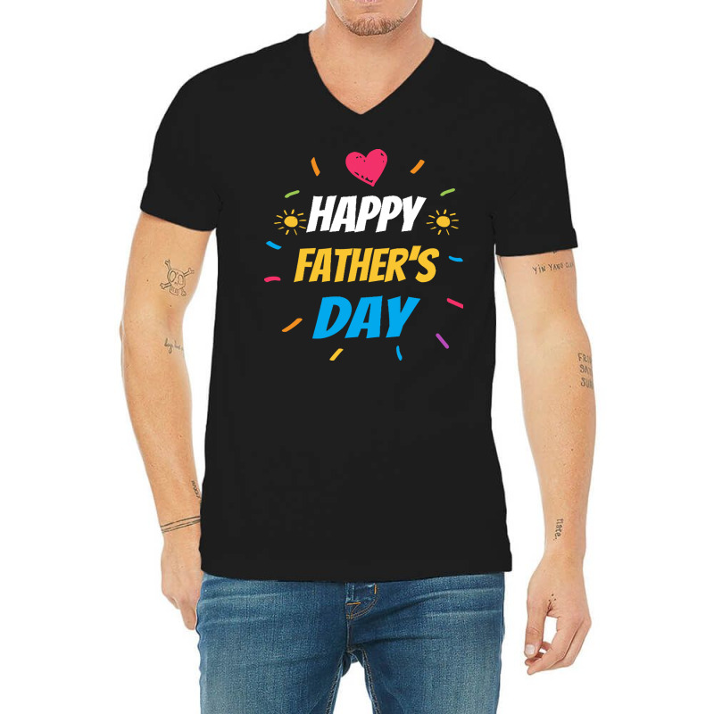 Happy Fathers Day T  Shirthappy Fathers Day T  Shirt V-neck Tee | Artistshot