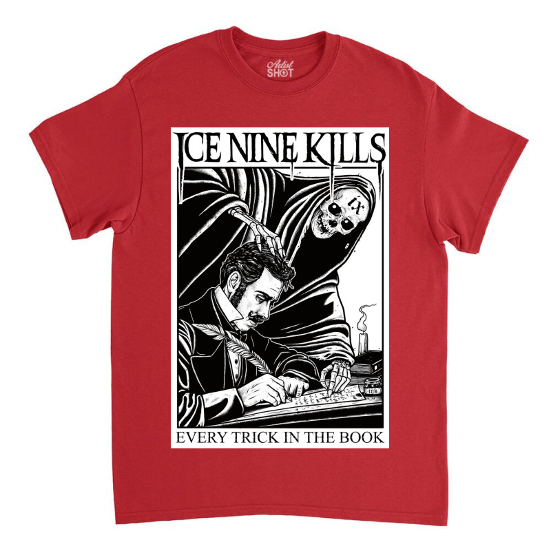 Ix Every Tricks In The Book Kills Classic T-shirt by JackDPeabody | Artistshot