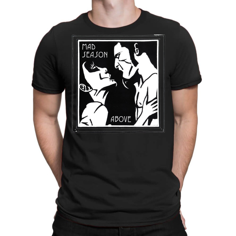 A Mad Season T-shirt | Artistshot