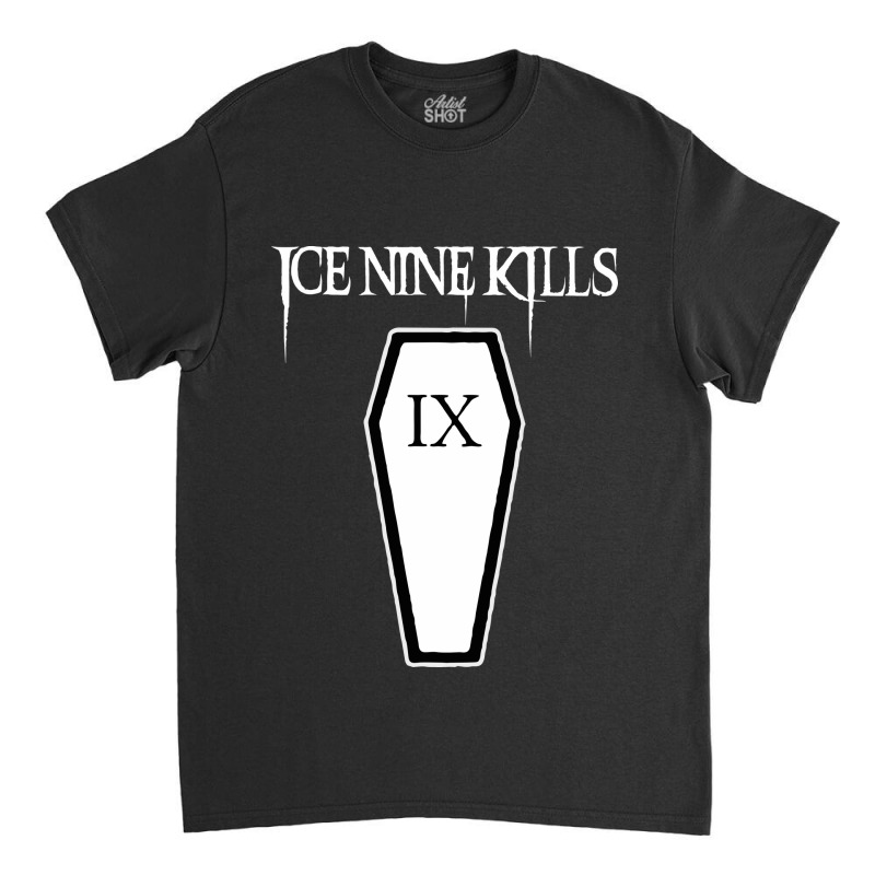 Ix Ice Nine Kills Hardcore Classic T-shirt by HenryCLee | Artistshot