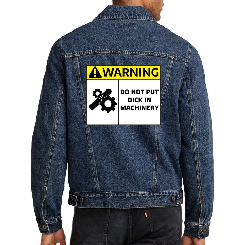 Do Not Put Dick In Machinery1 Men Denim Jacket by treeyaesu | Artistshot