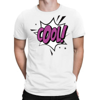 Cool !!! T-shirt | Artistshot