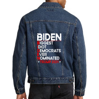 Anti Biden Biggest Idiot Democrats Ever Nominated Trump 2024 Pullover Men Denim Jacket | Artistshot