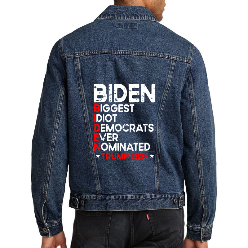 Anti Biden Biggest Idiot Democrats Ever Nominated Trump 2024 Pullover Men Denim Jacket by celanasubek | Artistshot