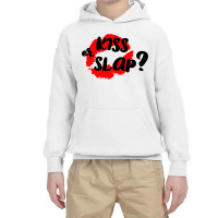 Kiss Or Slap Youth Hoodie | Artistshot