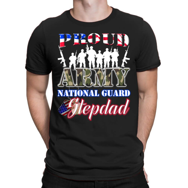 Proud Army National Guard Stepdad Tee U.s. Military Gift T-shirt | Artistshot