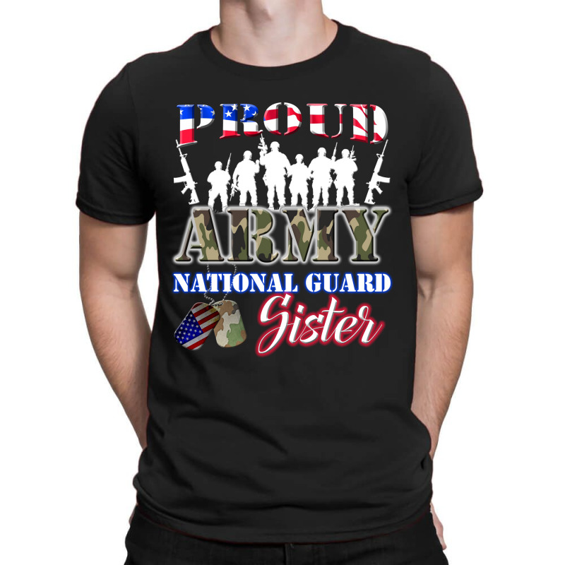 Proud Army National Guard Sister Tee U.s. Military Gift T-shirt | Artistshot