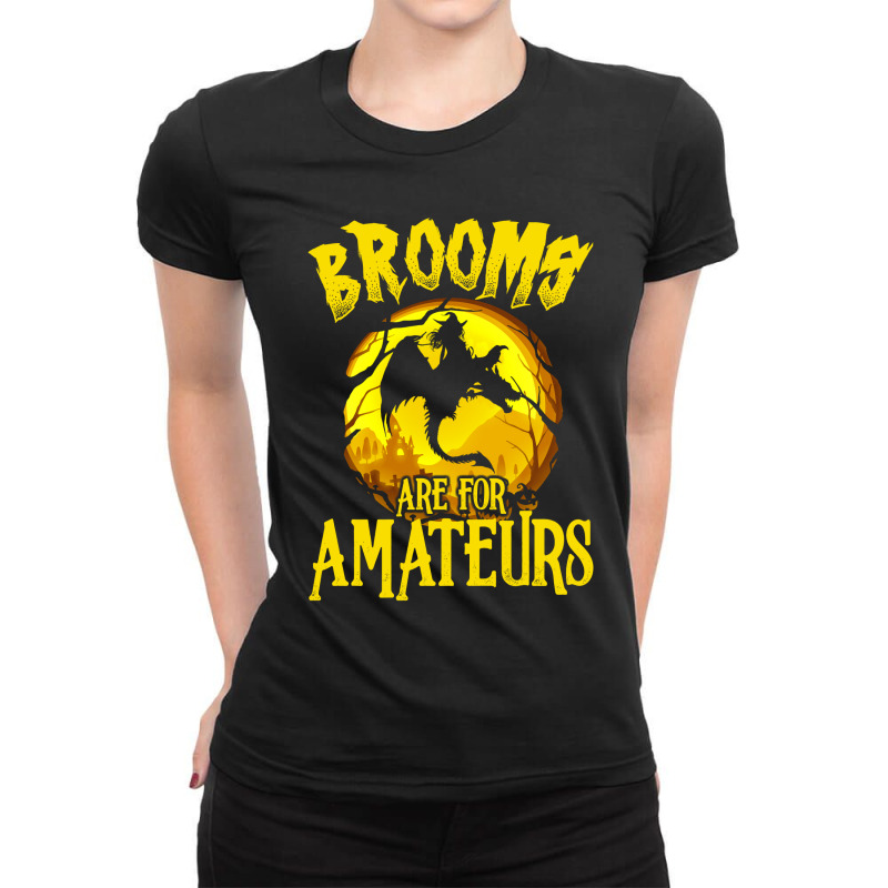 Brooms Are For Amateurs Dragon Riding Witches Halloween Ladies Fitted T-Shirt by MichaelAlavarado | Artistshot