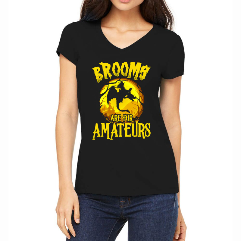 Brooms Are For Amateurs Dragon Riding Witches Halloween Women's V-Neck T-Shirt by MichaelAlavarado | Artistshot