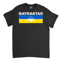 Bayraktar Tb2  Turkish Drone  Bayraktar T Shirt Classic T-shirt | Artistshot