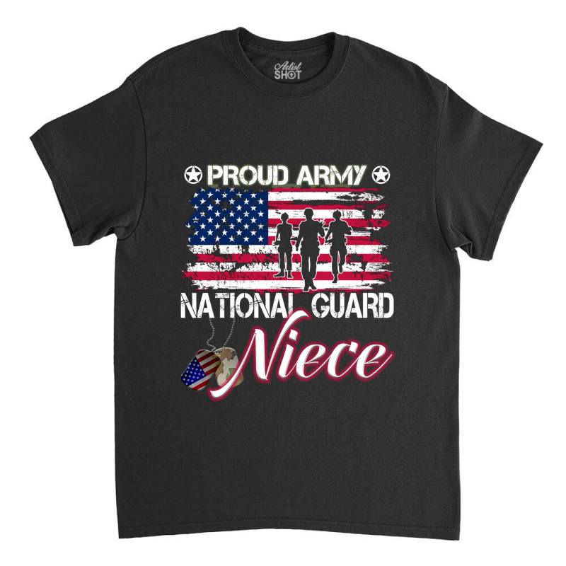 Proud Army National Guard Niece - U.s. Military Gift Classic T-shirt | Artistshot