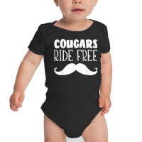 Cougars Ride Free Mustache Rides Cougar Bait T Shirt Baby Bodysuit | Artistshot