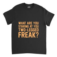 Two Legged Freak Funny Ampu Prosthetic Surgery Graphic Classic T-shirt | Artistshot