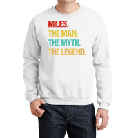 Mens Miles The Man The Myth The Legend T Shirt Crewneck Sweatshirt | Artistshot