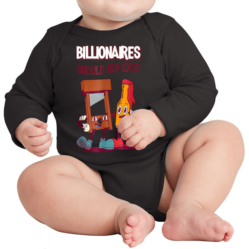 Billionaires Should Not Exist T Shirt Long Sleeve Baby Bodysuit by rainandehay | Artistshot