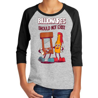 Billionaires Should Not Exist T Shirt Youth 3/4 Sleeve | Artistshot