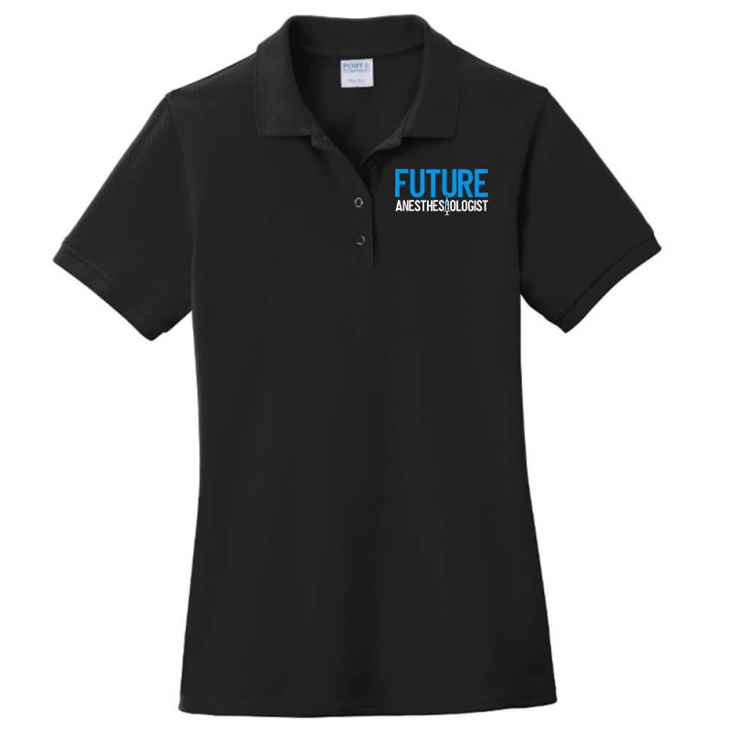 Future Anesthesiologist Nurse Anesthetist Anesthesiology T Shirt Ladies Polo Shirt | Artistshot