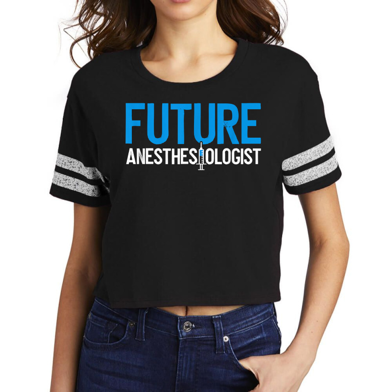 Future Anesthesiologist Nurse Anesthetist Anesthesiology T Shirt Scorecard Crop Tee | Artistshot