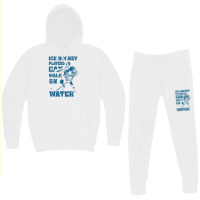 Ice Hockey Players Can Walk On Water Hoodie & Jogger Set | Artistshot