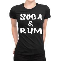 Soca & Rum Trinidad And Tobago Island Caribbean Music T Shirt Ladies Fitted T-shirt | Artistshot