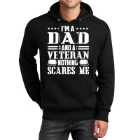 Mens I'm A Dad And A Veteran Nothing Scares Me Funny Veteran Gift Unisex Hoodie | Artistshot