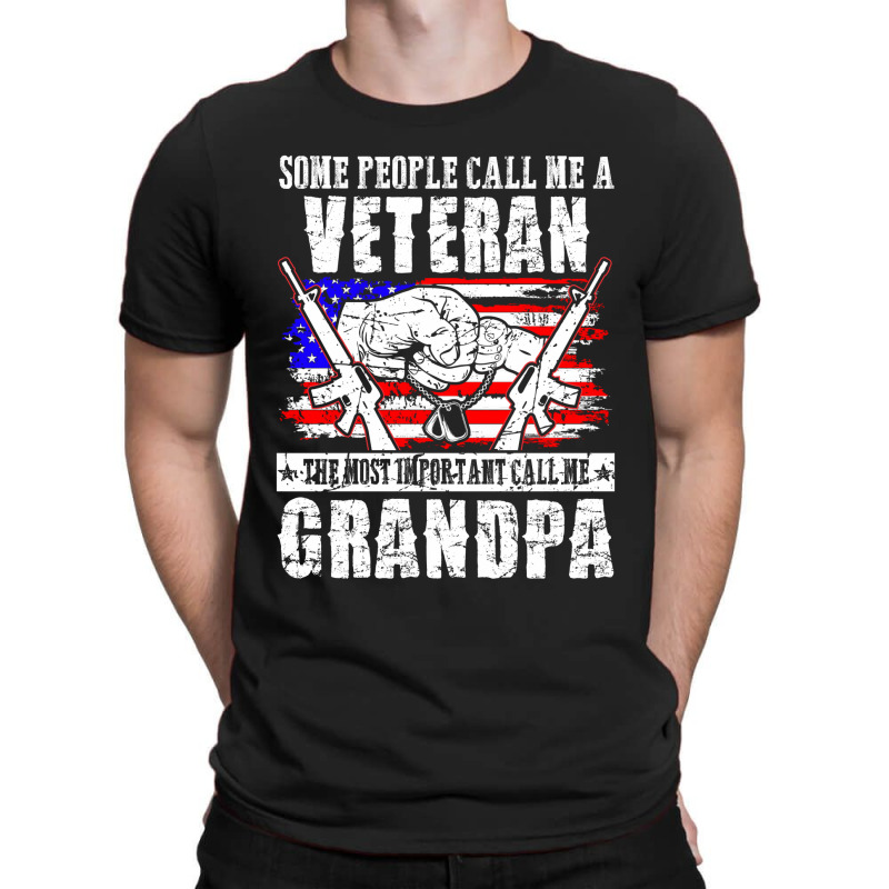 Some People Call Me Veteran Most Important Call Grandpa T-shirt | Artistshot