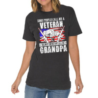 Some People Call Me Veteran Most Important Call Grandpa Vintage T-shirt | Artistshot