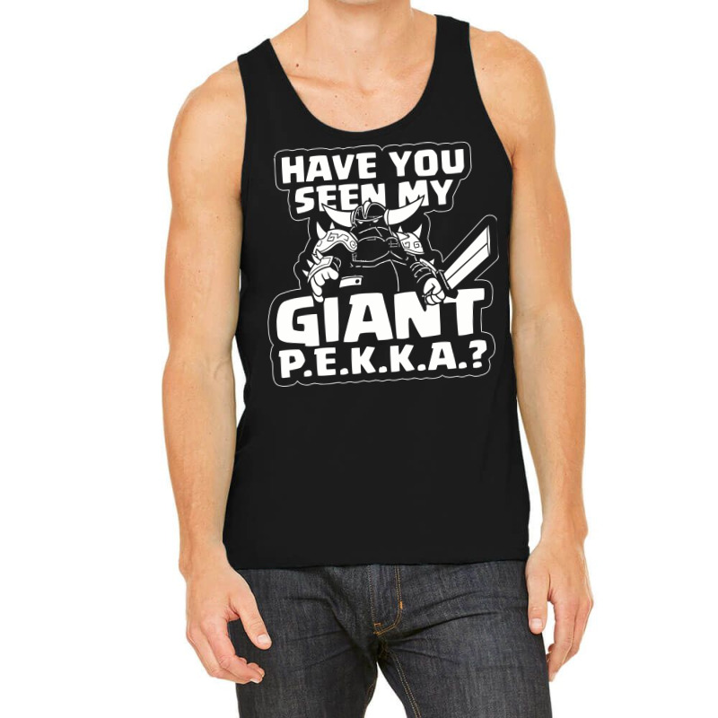 Have You Seen My Giant P Tank Top | Artistshot