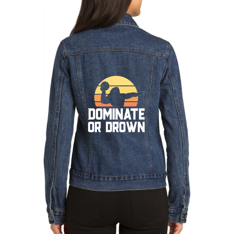 Dominate Or Drown Vintage Water Polo Shirts For Boys Men Ladies Denim Jacket by johnoconnorart | Artistshot