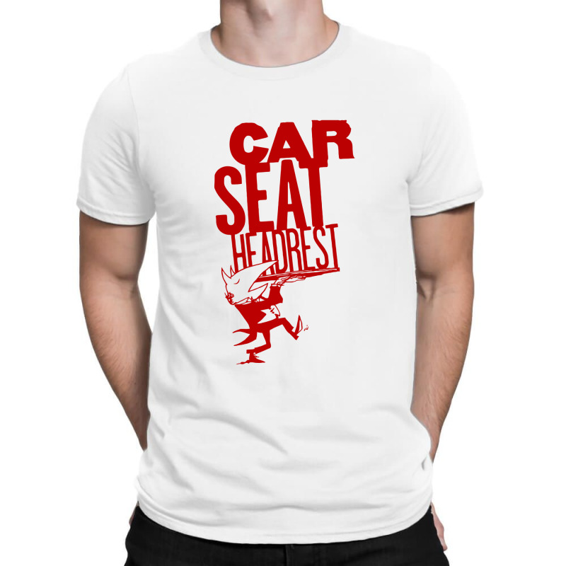 Carseatheadrest T-shirt | Artistshot