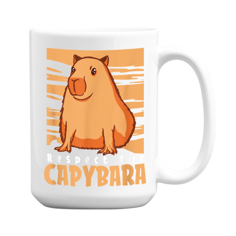 Capybara South American Rodent   Respect The Capybara T Shirt 15 Oz Coffee Mug by lelalucin | Artistshot