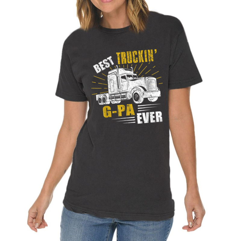 Trucker Best Truckin Gpa Ever Trucker Funny Fathers Day Vintage T-Shirt by urethrapricey | Artistshot